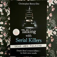 Load image into Gallery viewer, Christopher Berry-Dee - Talking With Serial Killers: Dead Men Talking
