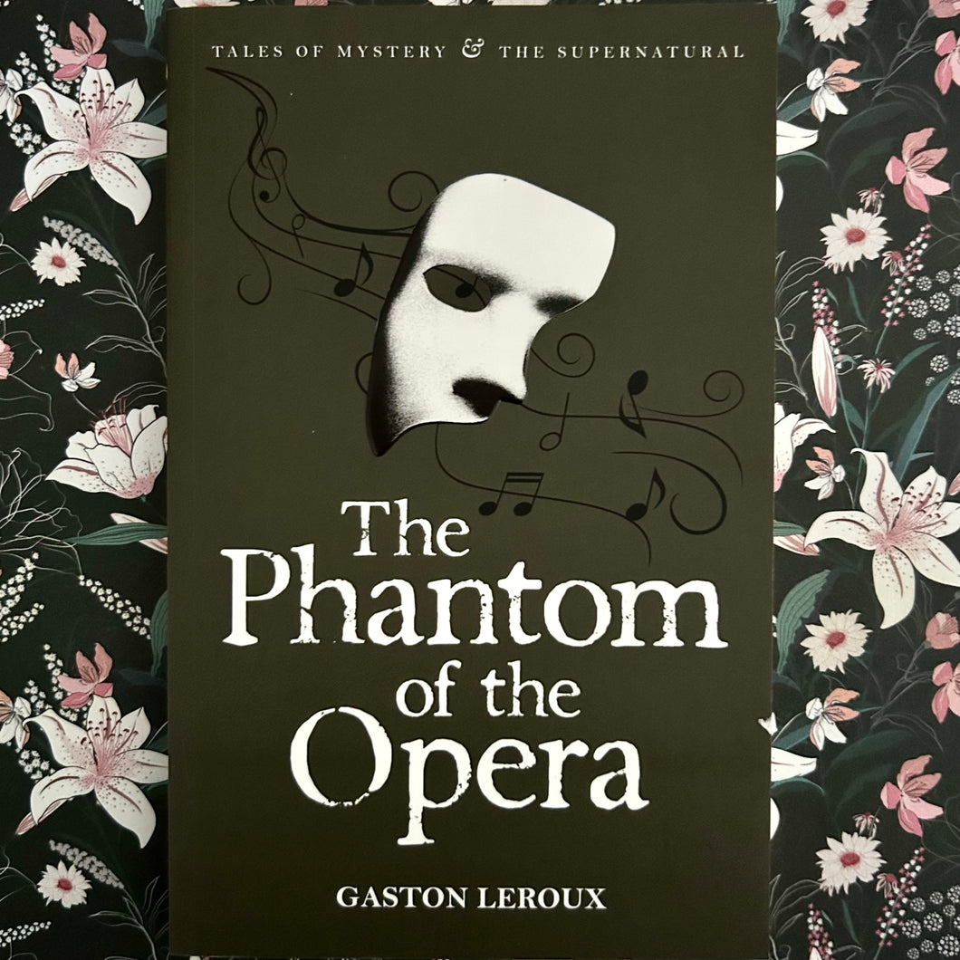 Gaston Leroux - The Phantom of the Opera