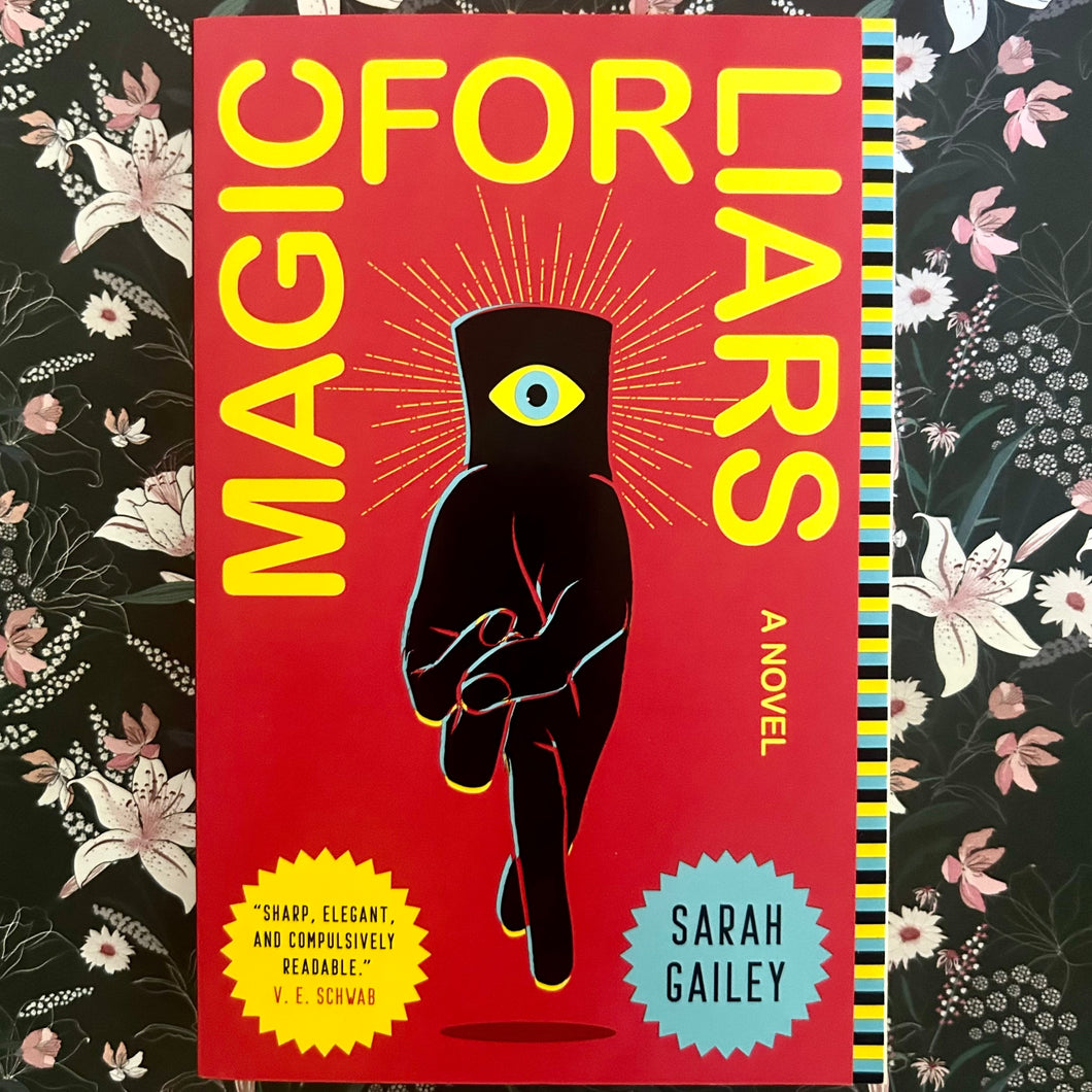 Sarah Gailey - Magic For Liars