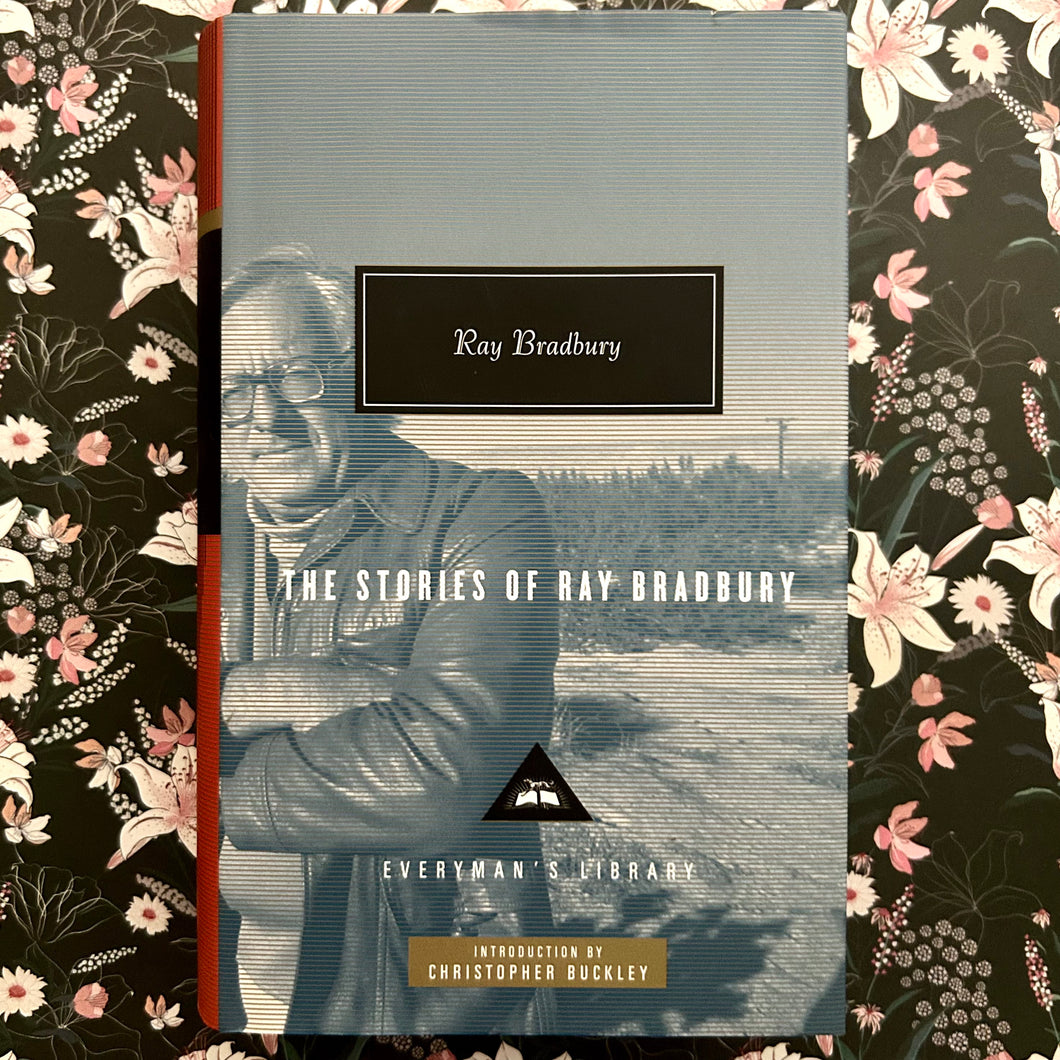 Ray Bradbury - The Stories of Ray Bradbury - #326 Everyman's Library