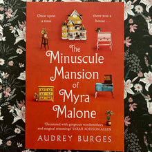 Load image into Gallery viewer, Audrey Burges - The Minuscule Mansion of Myra Malone
