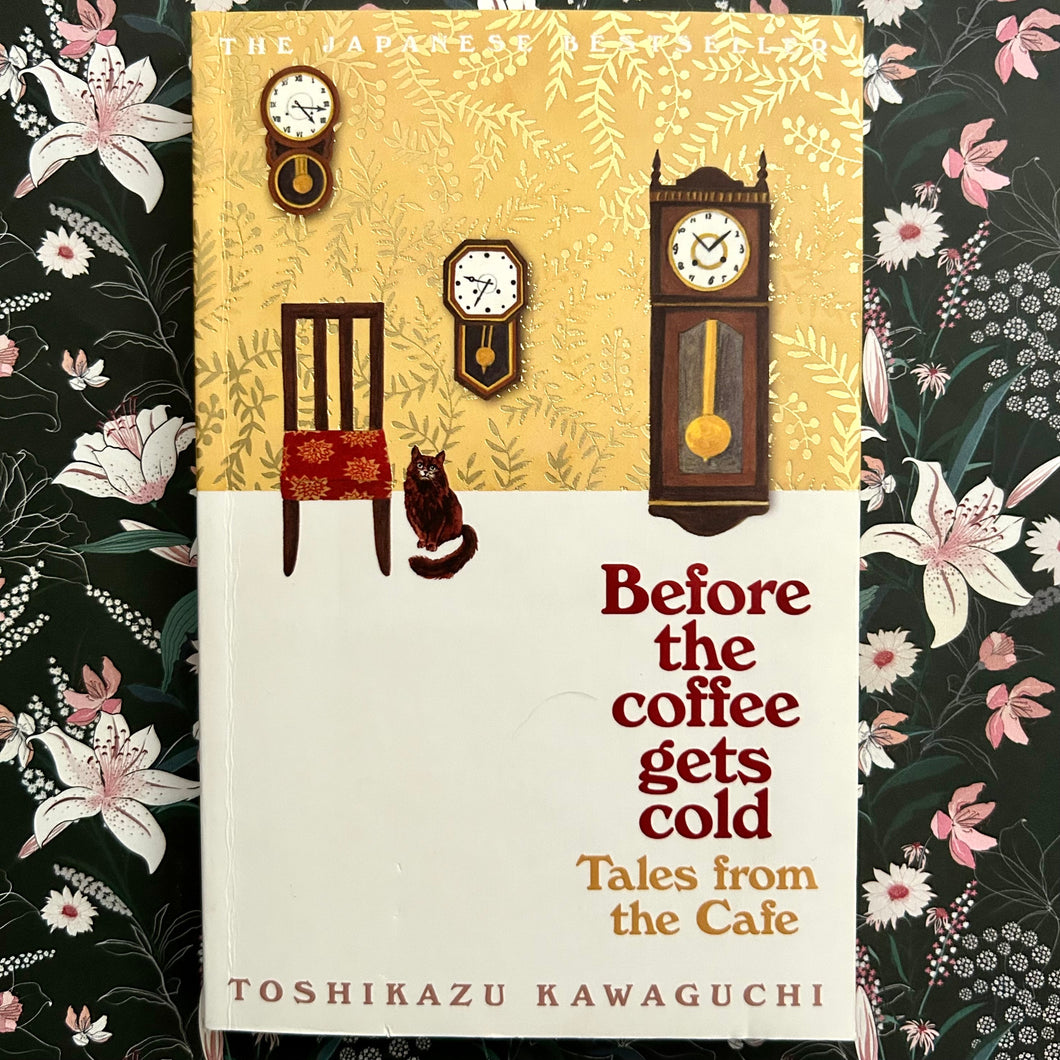 Toshikazu Kawaguchi - Before The Coffee Gets Cold: Tales from the Cafe