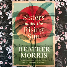 Load image into Gallery viewer, Heather Morris - Sisters Under the Rising Sun
