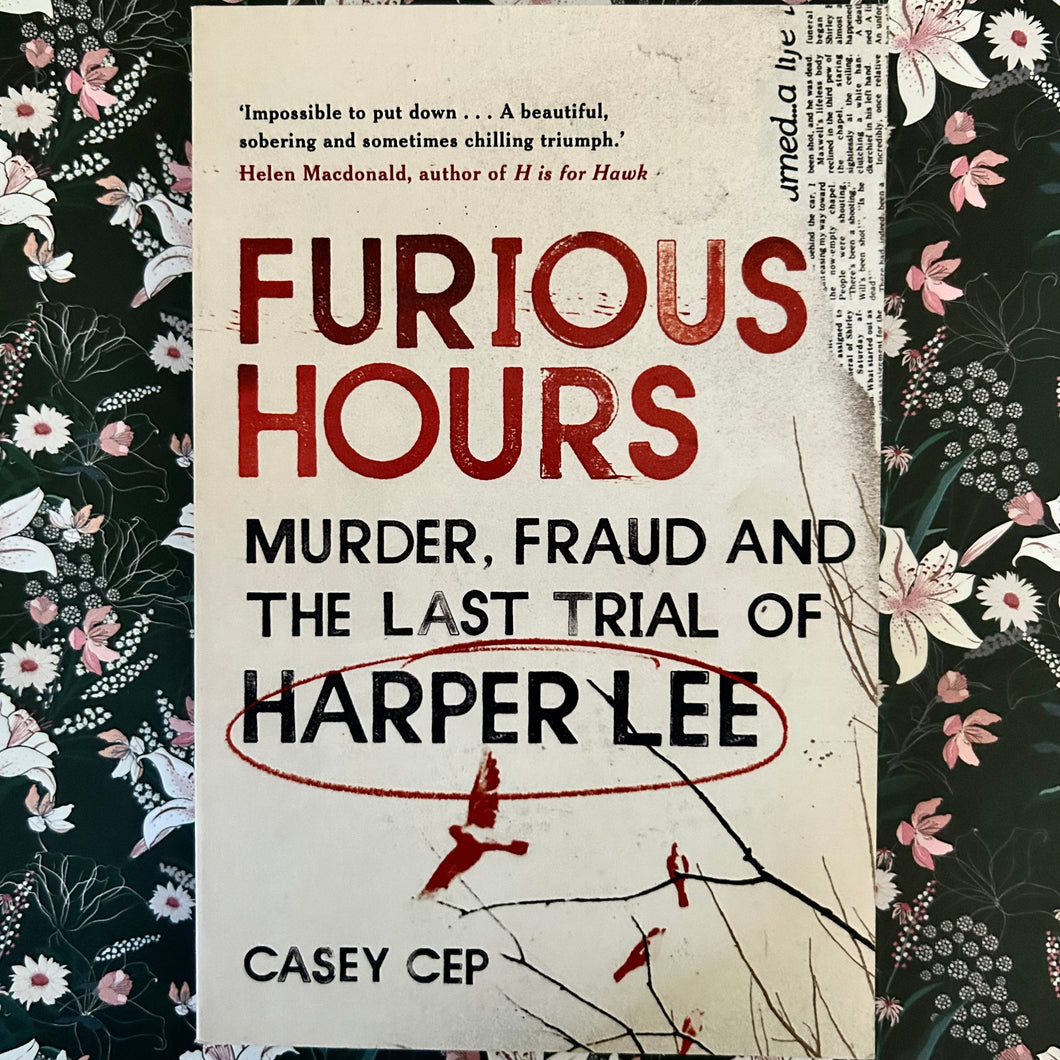 Casey Cep - Furious Hours