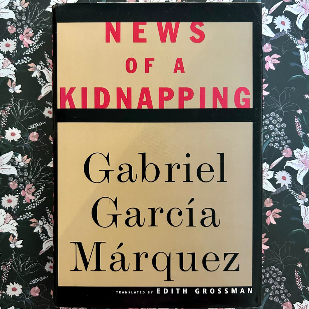 Gabriel García Márquez - News of a Kidnapping